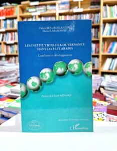 Les institutions de gouvernance dans les pays arabes confiance et développement