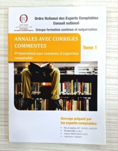 Annales avec corrigés commentés (préparation aux examens d’expertise comptable)