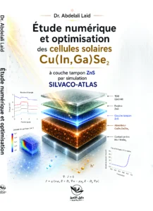 Étude numérique et optimisation des cellules solaires Cu(In,Ga)Se₂ à couche tampon ZnS par simulation SILVACO-ATLAS.
