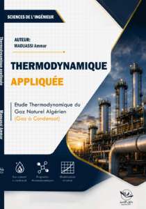 THERMODYNAMIQUE APPLIQUEE ETUDE THERMODYNAMIQUE DU GAZ NATUREL ALGERIEN (GAZ A CONDENSAT)
